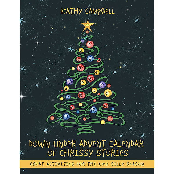 Down Under Advent Calendar of Chrissy Stories, Kathy Campbell