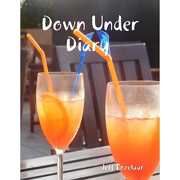 Down Under Diary, Jeff Rozelaar