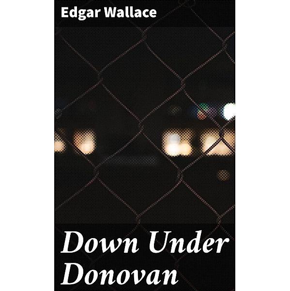 Down Under Donovan, Edgar Wallace