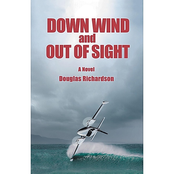 Down Wind and out of Sight, Douglas Richardson
