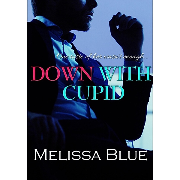 Down With Cupid / Down With Cupid, Melissa Blue