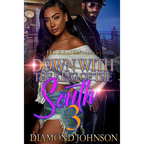 Down With the King of the South 3 / Down With the King of the South Bd.3, Diamond Johnson
