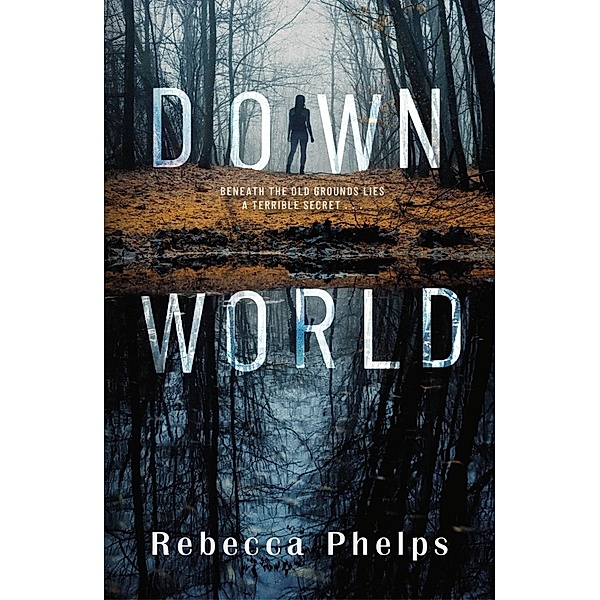 Down World, Rebecca Phelps
