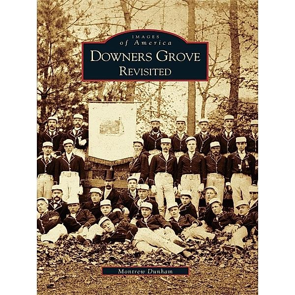 Downers Grove Revisited, Montrew Dunham