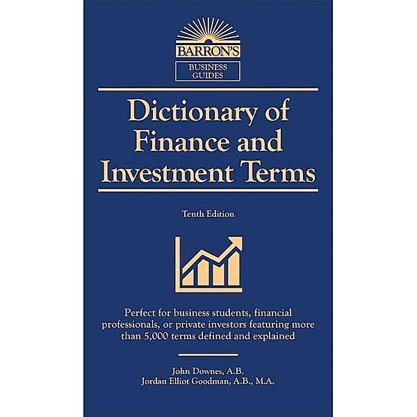 Downes, J: Dictionary of  Finance and Investment Terms, John Downes, Jordan Goodman