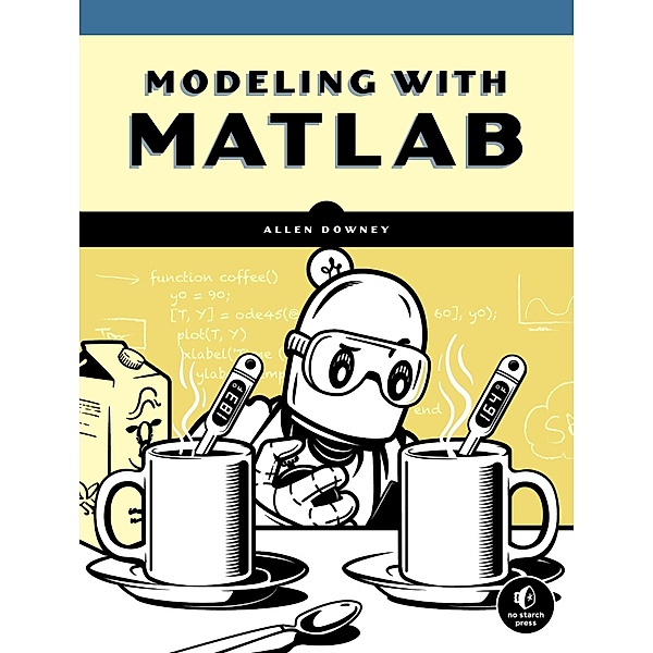 Downey, A: Physical Modeling with MATLAB, Allen Downey