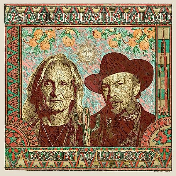 Downey To Lubbock, Dave Alvin & Jimmie Dale Gilmore
