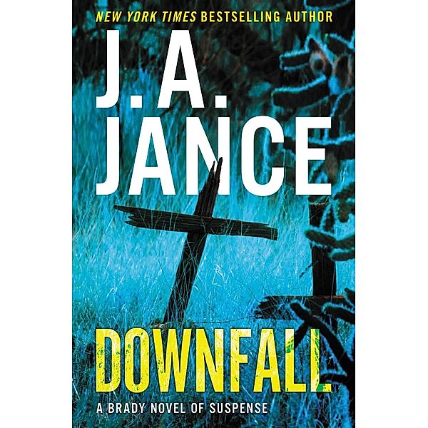 Downfall, J. A. Jance