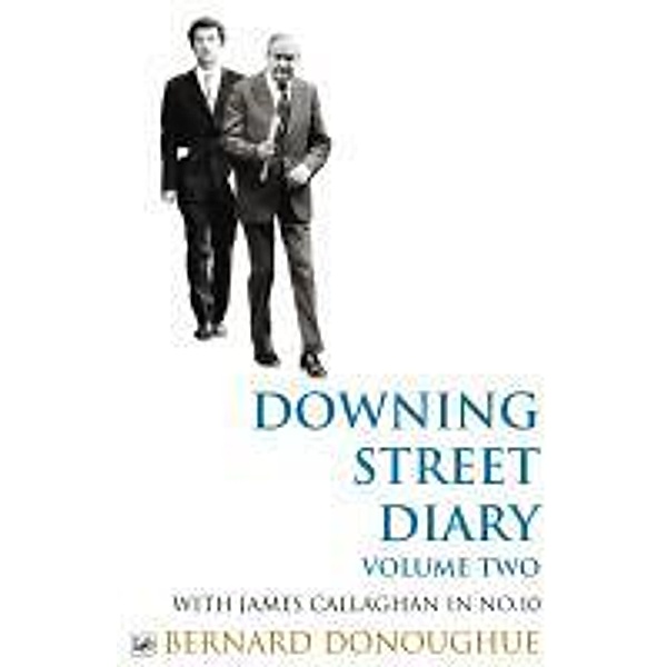 Downing Street Diary Volume Two, Bernard Donoughue