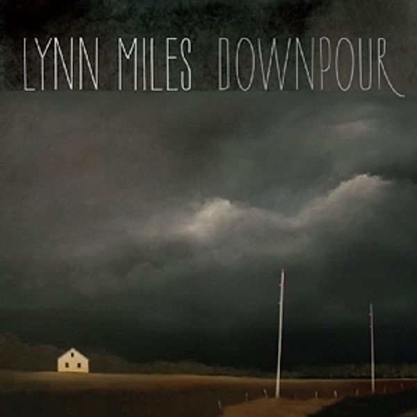 Downpour, Lynn Miles