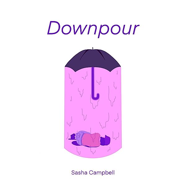 Downpour, Sasha Campbell