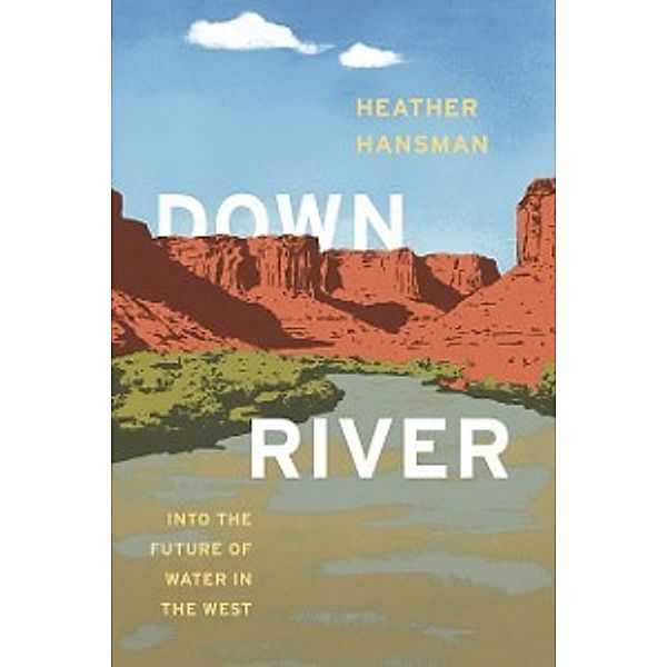 Downriver, Hansman Heather Hansman