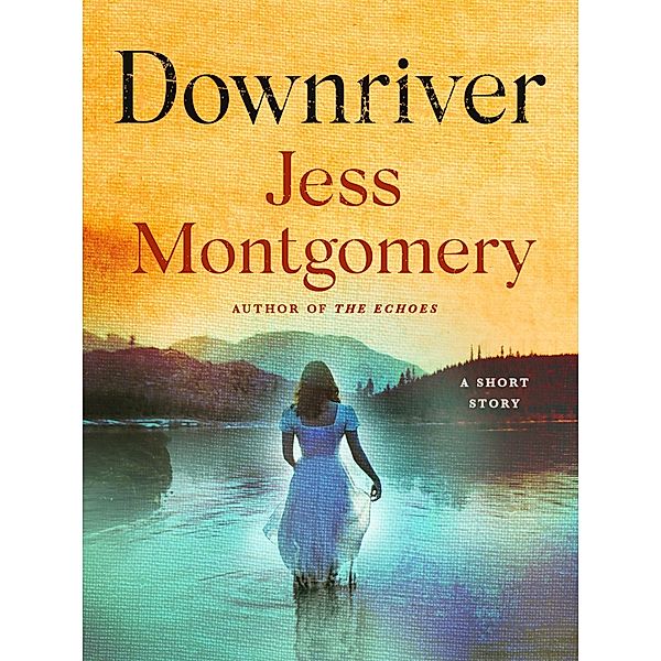 Downriver / Minotaur Books, Jess Montgomery
