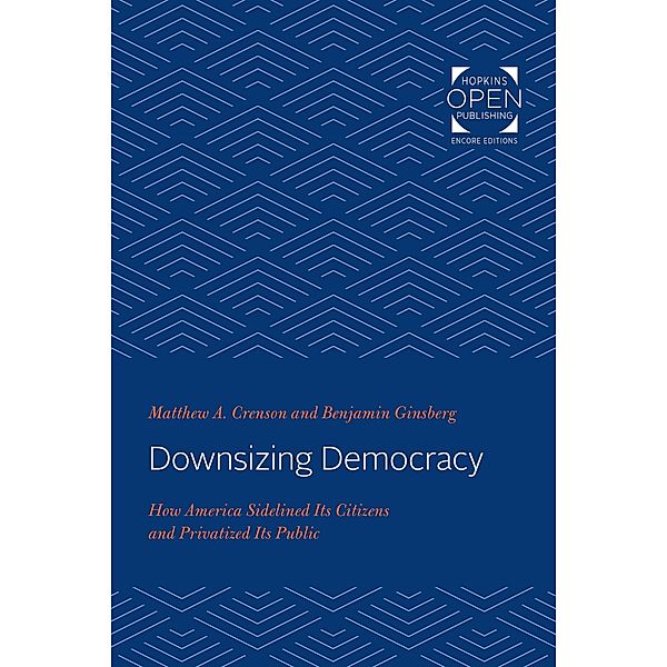 Downsizing Democracy, Matthew A. Crenson