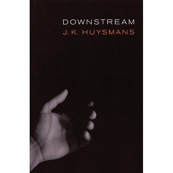 Downstream, Joris-Karl Huysmans