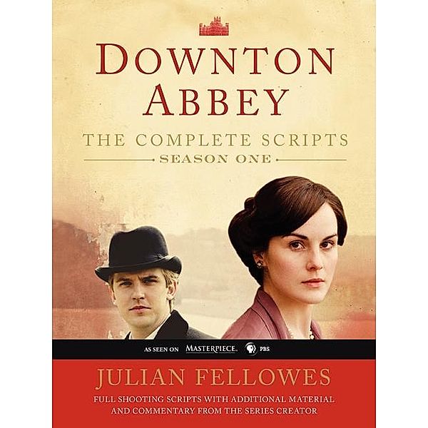 Downton Abbey Script Book Season 1, Julian Fellowes