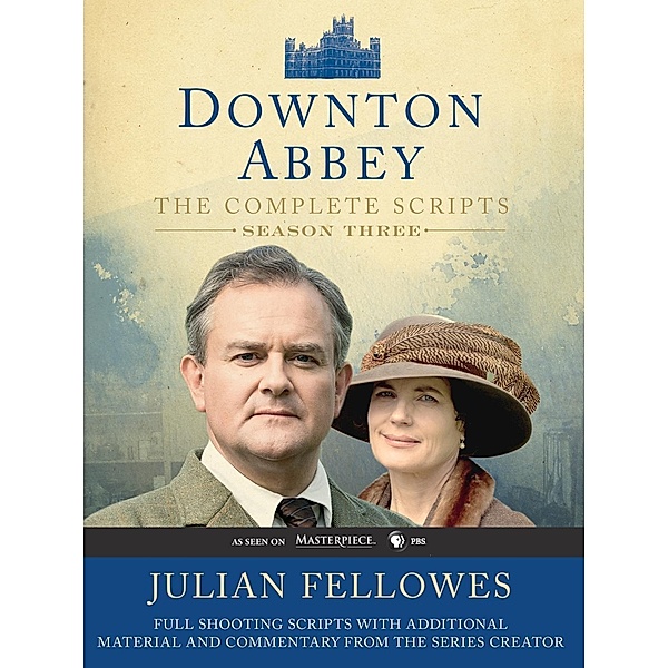 Downton Abbey Script Book Season 3 / Downton Abbey Bd.3, Julian Fellowes