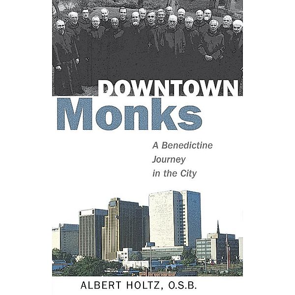 Downtown Monks, Albert Holtz