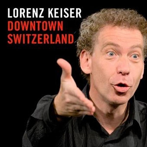 Downtown Switzerland, Lorenz Keiser
