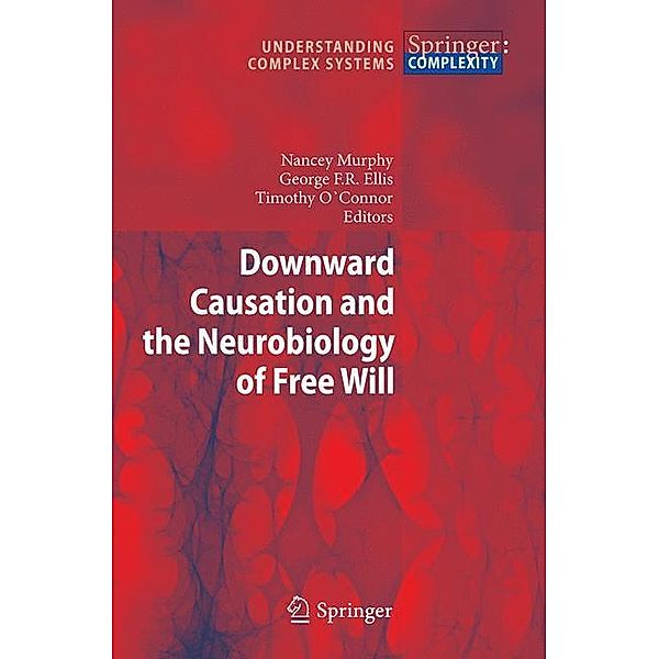 Downward Causation and the Neurobiology of Free Will