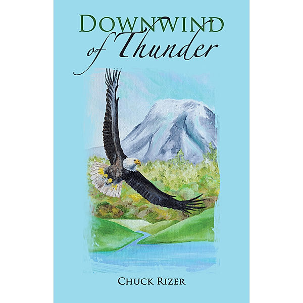 Downwind of Thunder, Chuck Rizer