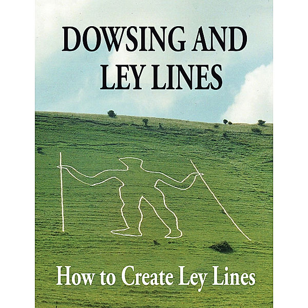 Dowsing and Ley Lines, Gerald Chatfield