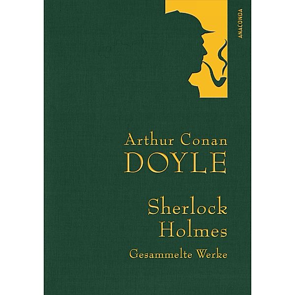 Doyle,A.C.,Sherlock Holmes-Gesammelte Werke / Anaconda Gesammelte Werke Bd.7, Arthur Conan Doyle