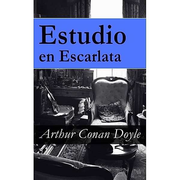 Doyle, A: Estudio en Escarlata, Arthur  Conan Doyle