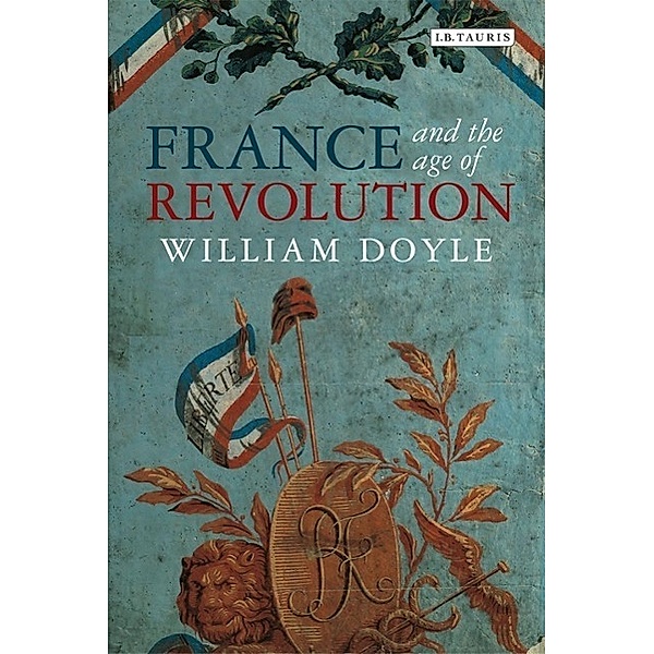 Doyle, W: France and the Age of Revolution, William Doyle