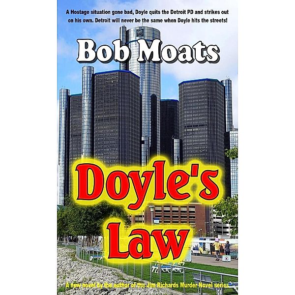 Doyle's Law (Arthur Doyle, P.I. Series, #1), Bob Moats