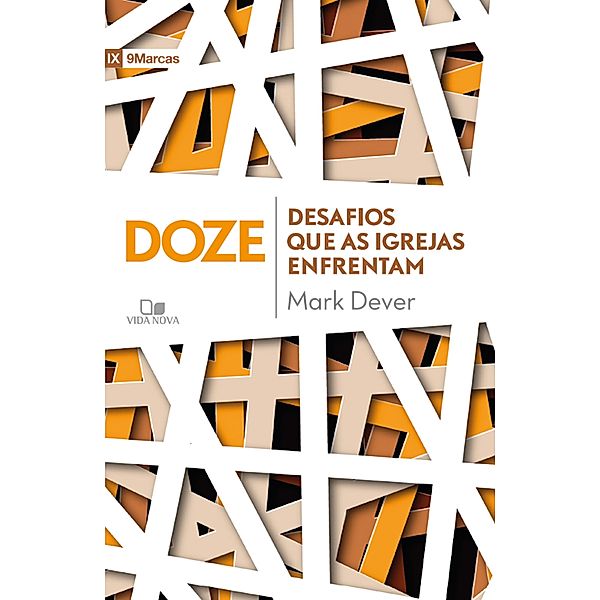 Doze desafios que as igrejas enfrentam, Mark Dever