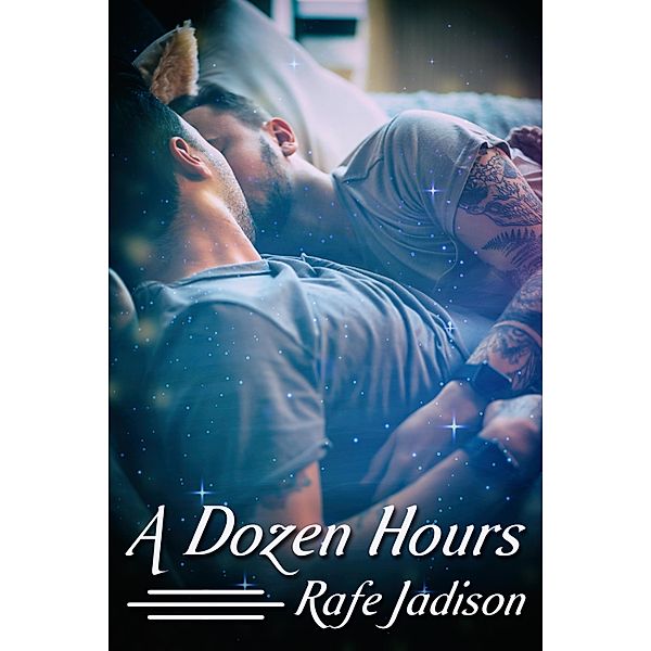 Dozen Hours / JMS Books LLC, Rafe Jadison