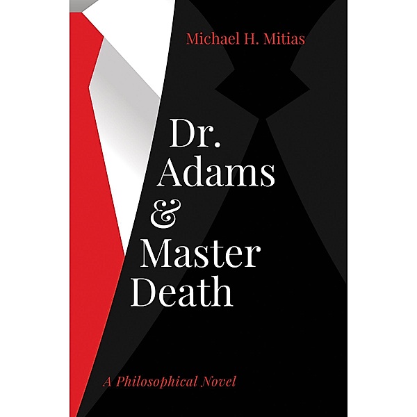 Dr. Adams and Master Death, Michael H. Mitias