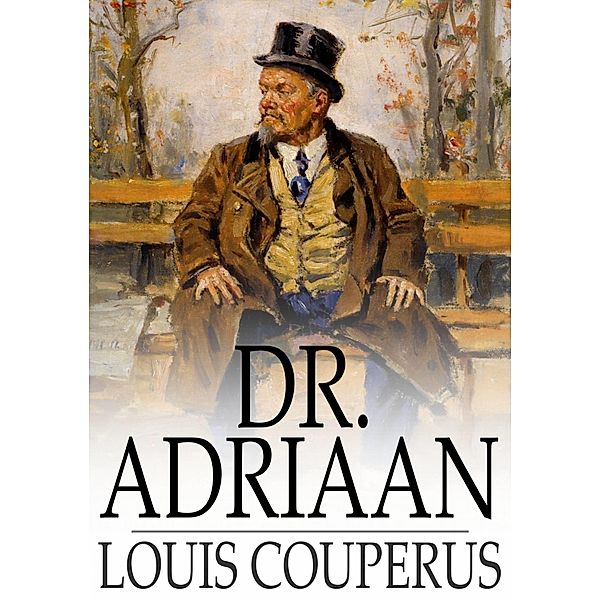 Dr. Adriaan / The Floating Press, Louis Couperus