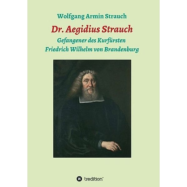 Dr. Aegidius Strauch, Wolfgang Armin Strauch