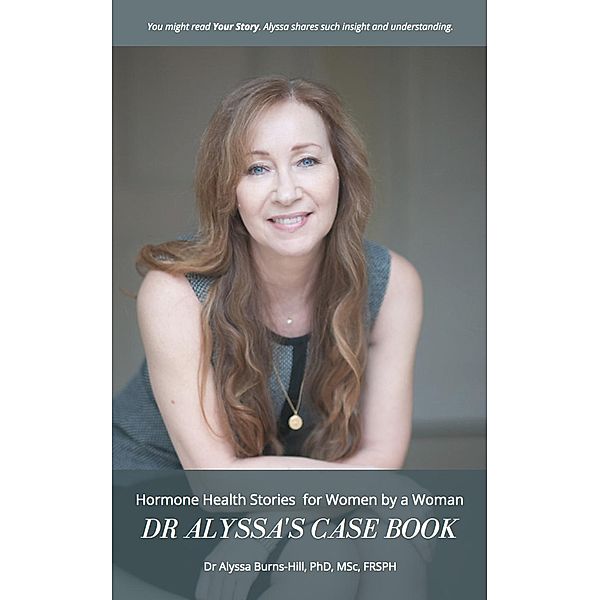 Dr Alyssa's Case Book, Alyssa Burns-Hill