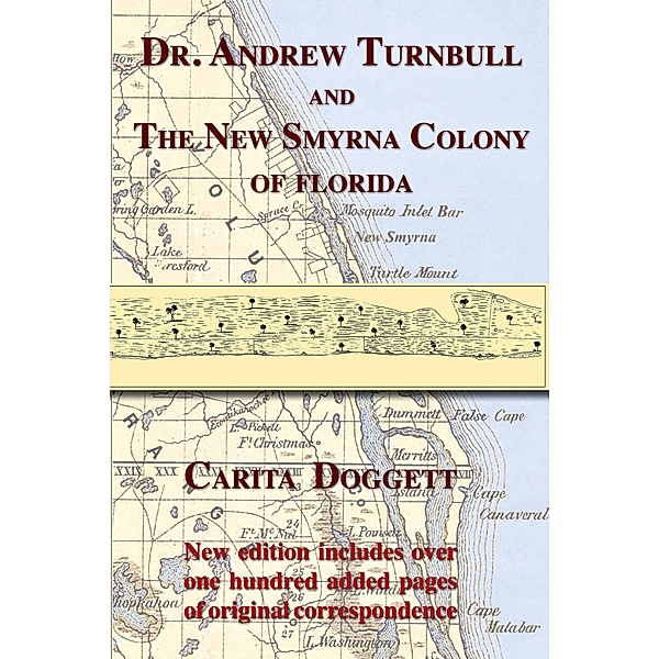 Dr. Andrew Turnbull and The New Smyrna Colony of Florida, Carita Doggett