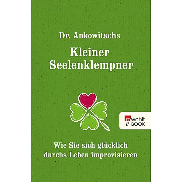 Dr. Ankowitschs Kleiner Seelenklempner / Sachbuch, Christian Ankowitsch