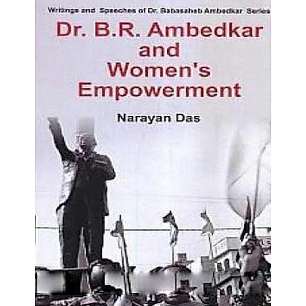 Dr. B.R. Ambedkar And Women's Empowerment, Narayan Das