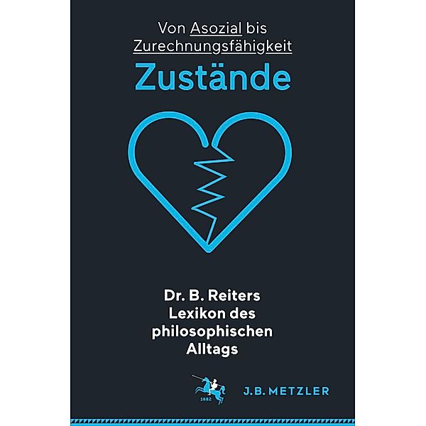 Dr. B. Reiters Lexikon des philosophischen Alltags: Zustände
