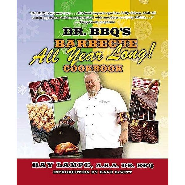 Dr. BBQ's Barbecue All Year Long! Cookbook / Dr. BBQ, Ray Lampe