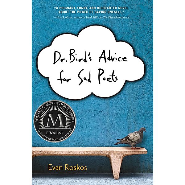 Dr. Bird's Advice for Sad Poets, Evan Roskos