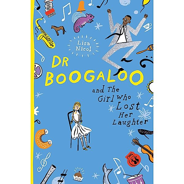 Dr Boogaloo and The Girl Who Lost Her Laughter / Puffin Classics, Lisa Nicol