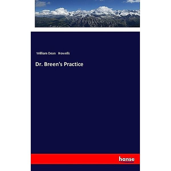 Dr. Breen's Practice, William Dean Howells