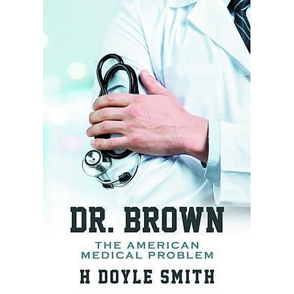 Dr. Brown, H. Doyle Smith