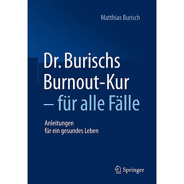 Dr. Burischs Burnout-Kur - für alle Fälle, Matthias Burisch