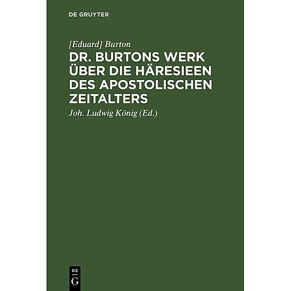 Dr. Burtons Werk über die Häresieen des apostolischen Zeitalters, Eduard Burton