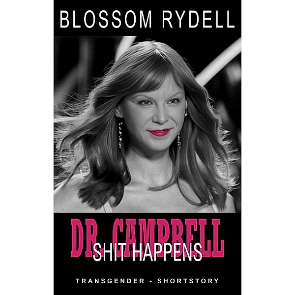 Dr. Campbell - Shit Happens, Blossom Rydell