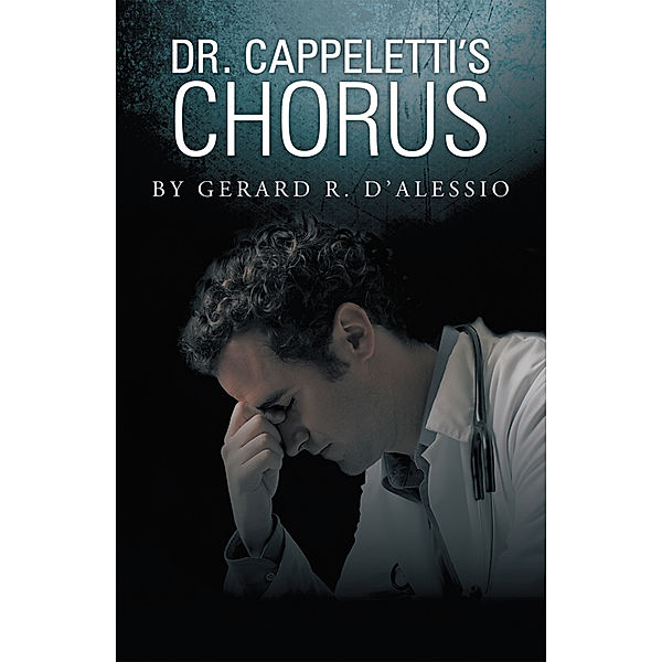 Dr. Cappeletti's Chorus, Gerard R. D’Alessio