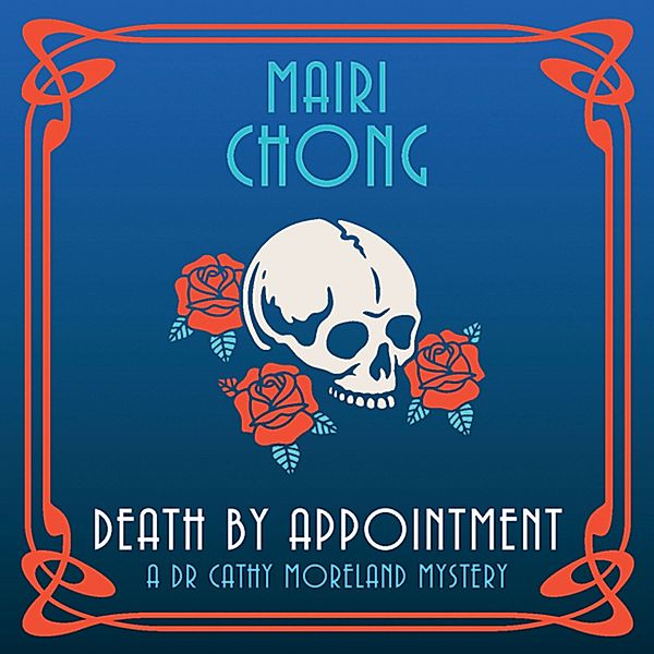 Dr Cathy Moreland Dr Cathy Moreland Dr Cathy Moreland - 1 - Death by Appointment, Mairi Chong